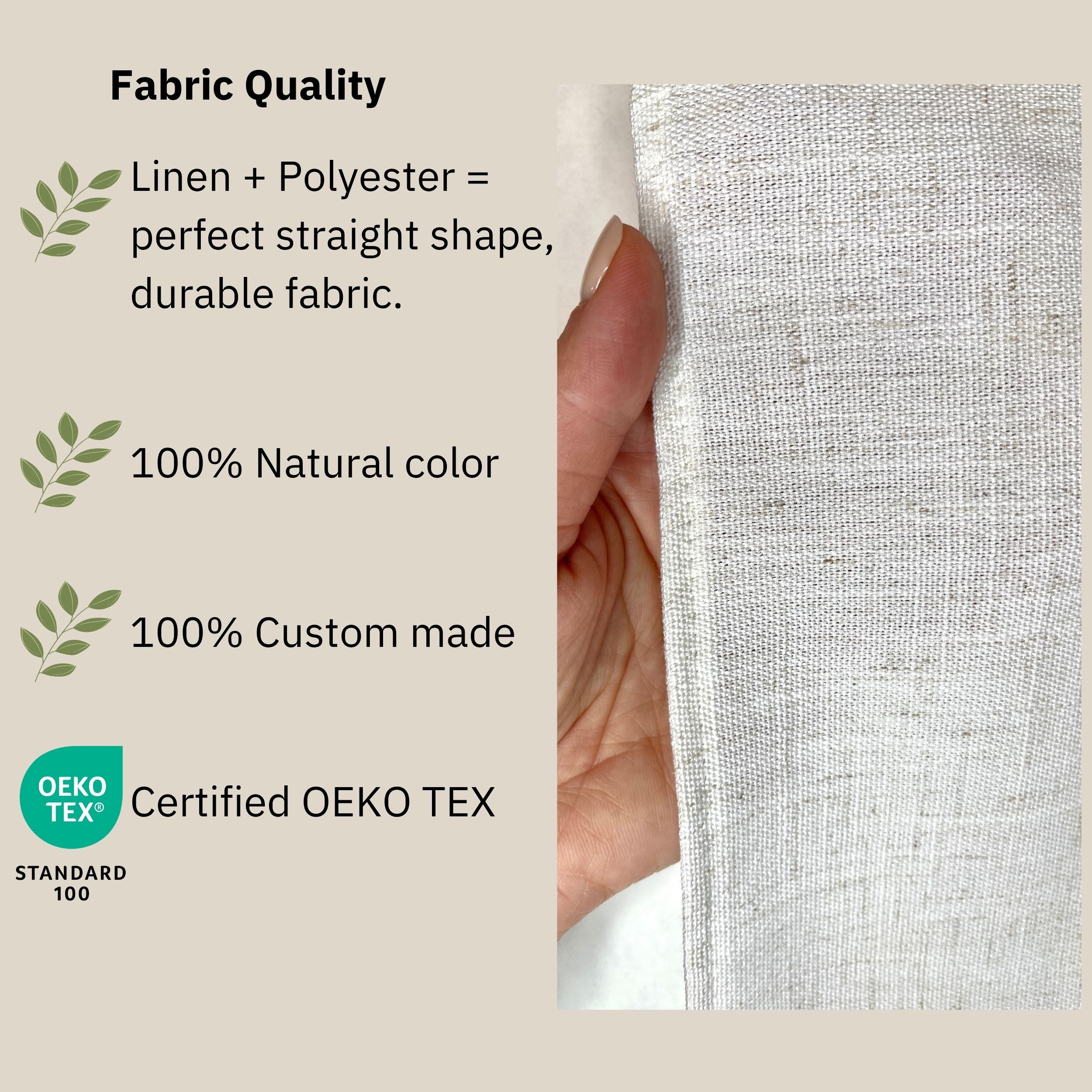 Fabric quality description with linen and polyester blend, natural color, custom made, and OEKO TEX certification.